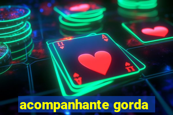 acompanhante gorda